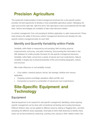 Precision Agriculture
The systematic implementation of best management practices into a site-specific system
provides the ...