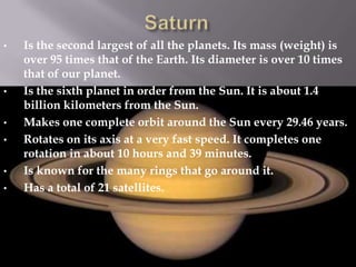 Makes one complete orbit around the Sun every 224.7 days.