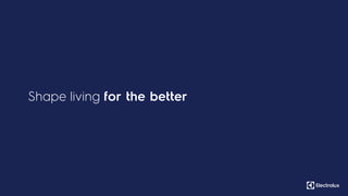 Shape living for the better
 