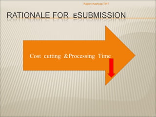 Cost cutting &Processing Time  Rajeev Kashyap TIPT 