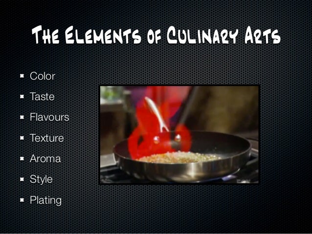 The Elements And Principles Of Culinary Arts Presentation