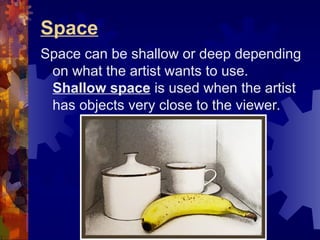 Shallow Space Example Drawing The_Elements_of_Art and it's impact on eudcation | PPT