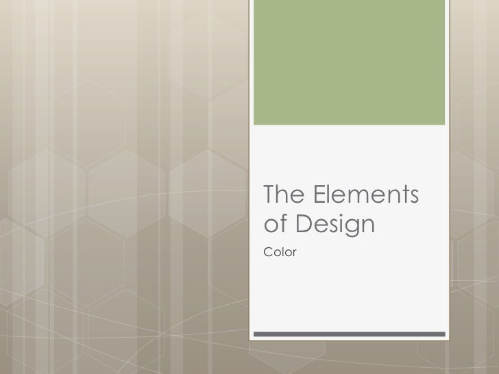 Color As An Element Of Design : The elements of design color