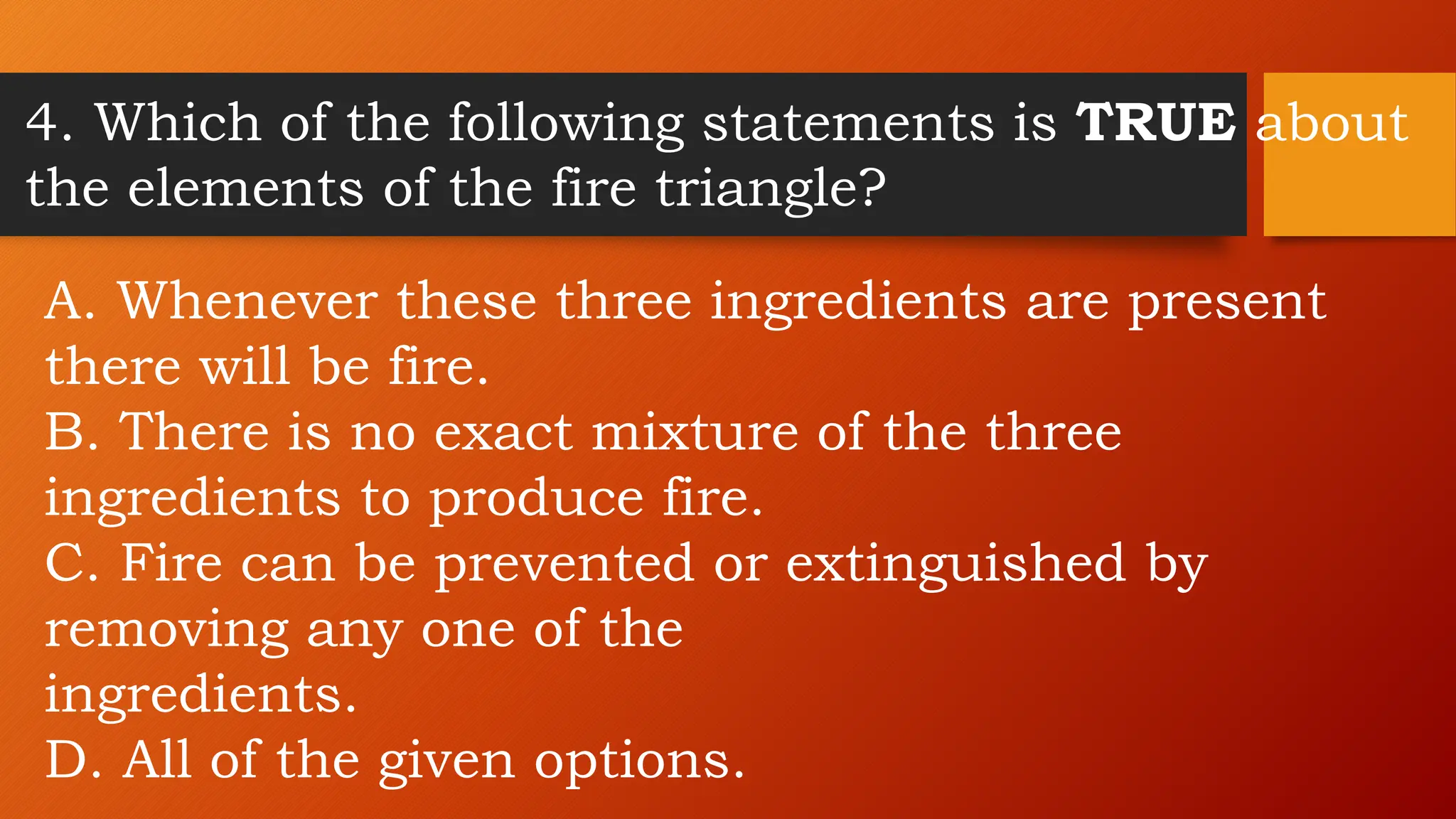 THE ELEMENTS OF FIRE TRIANGLE Disaster r | PPTX | Chemistry | Science