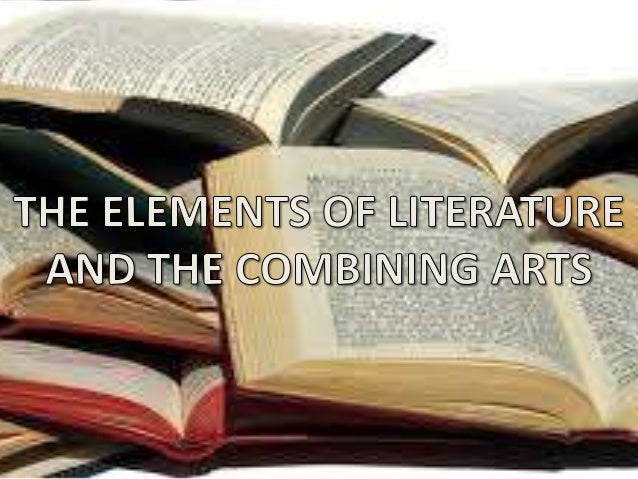 The Elements Of Literature And The Combining Arts