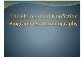 The Elements Of Nonfiction Biography & Autobiography