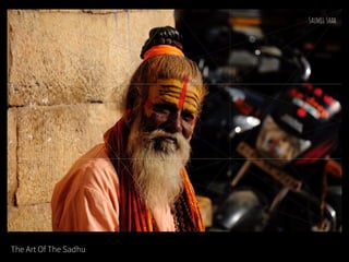 The Art Of The Sadhu
 