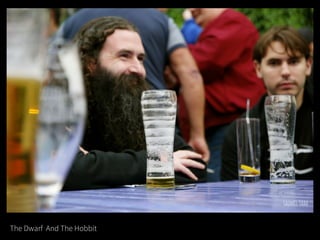The Dwarf And The Hobbit
 
