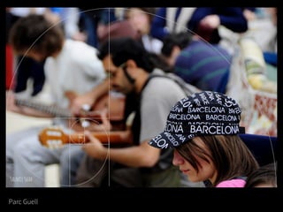 Parc Guell
 