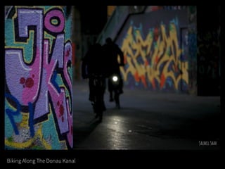 Biking Along The Donau Kanal
 