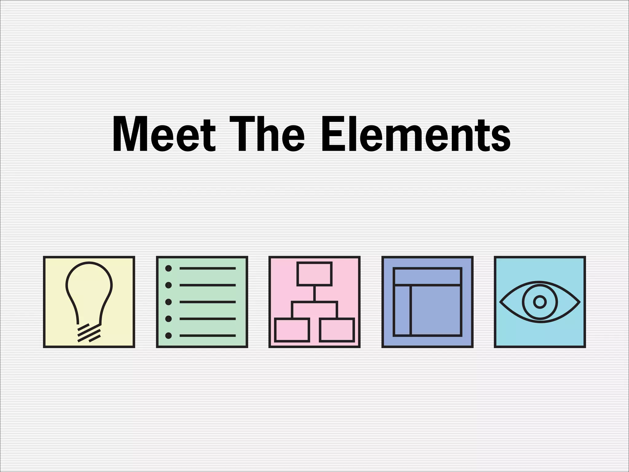 Meet The Elements
 