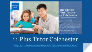 11 Plus Tutor Colchester
https://11plustutorsinessex.co.uk/11-plus-tutor-in-colchester/
 