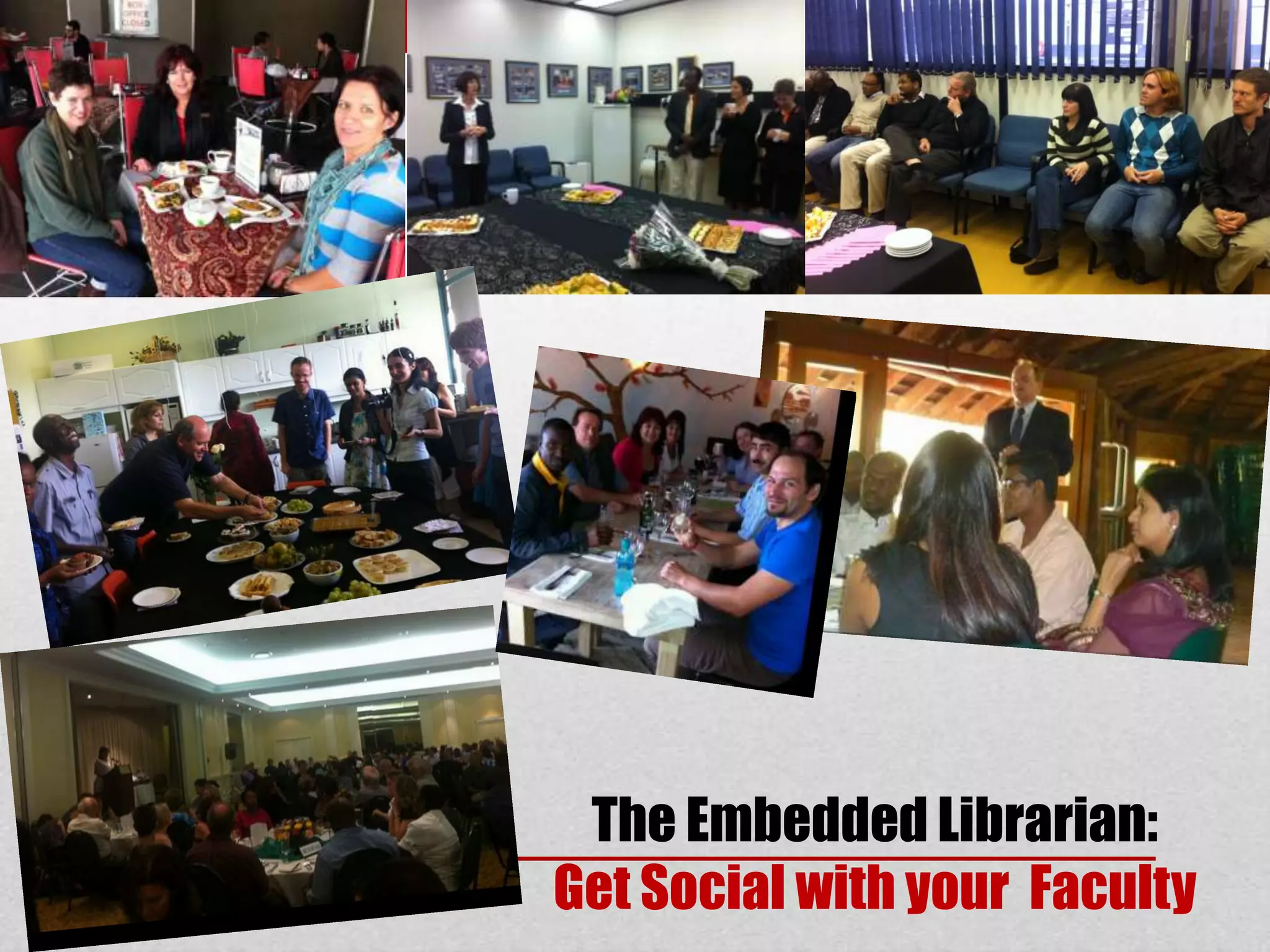 The Embedded Librarian:
Get Social with your Faculty
 