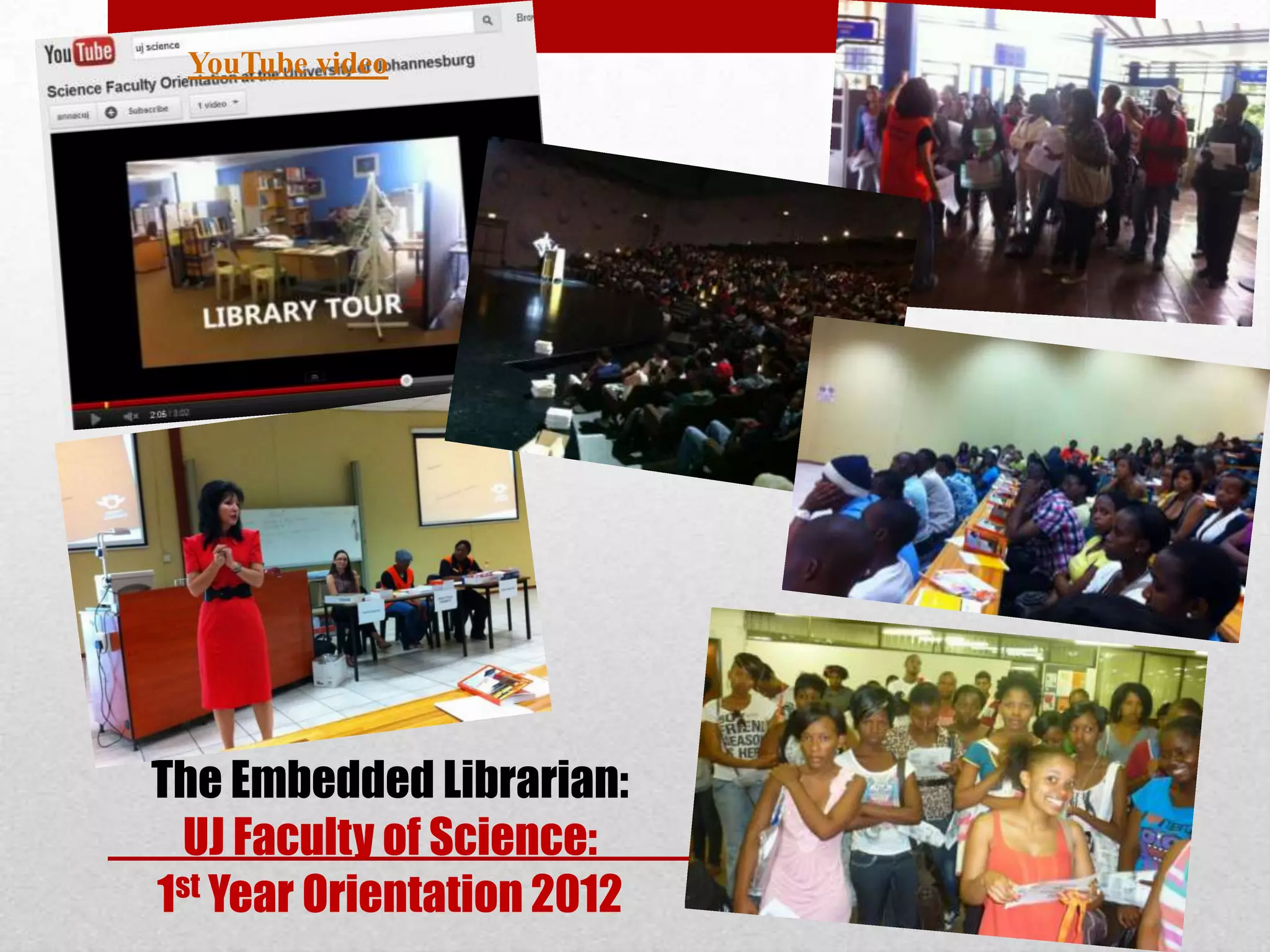 YouTube video




The Embedded Librarian:
  UJ Faculty of Science:
1st Year Orientation 2012
 