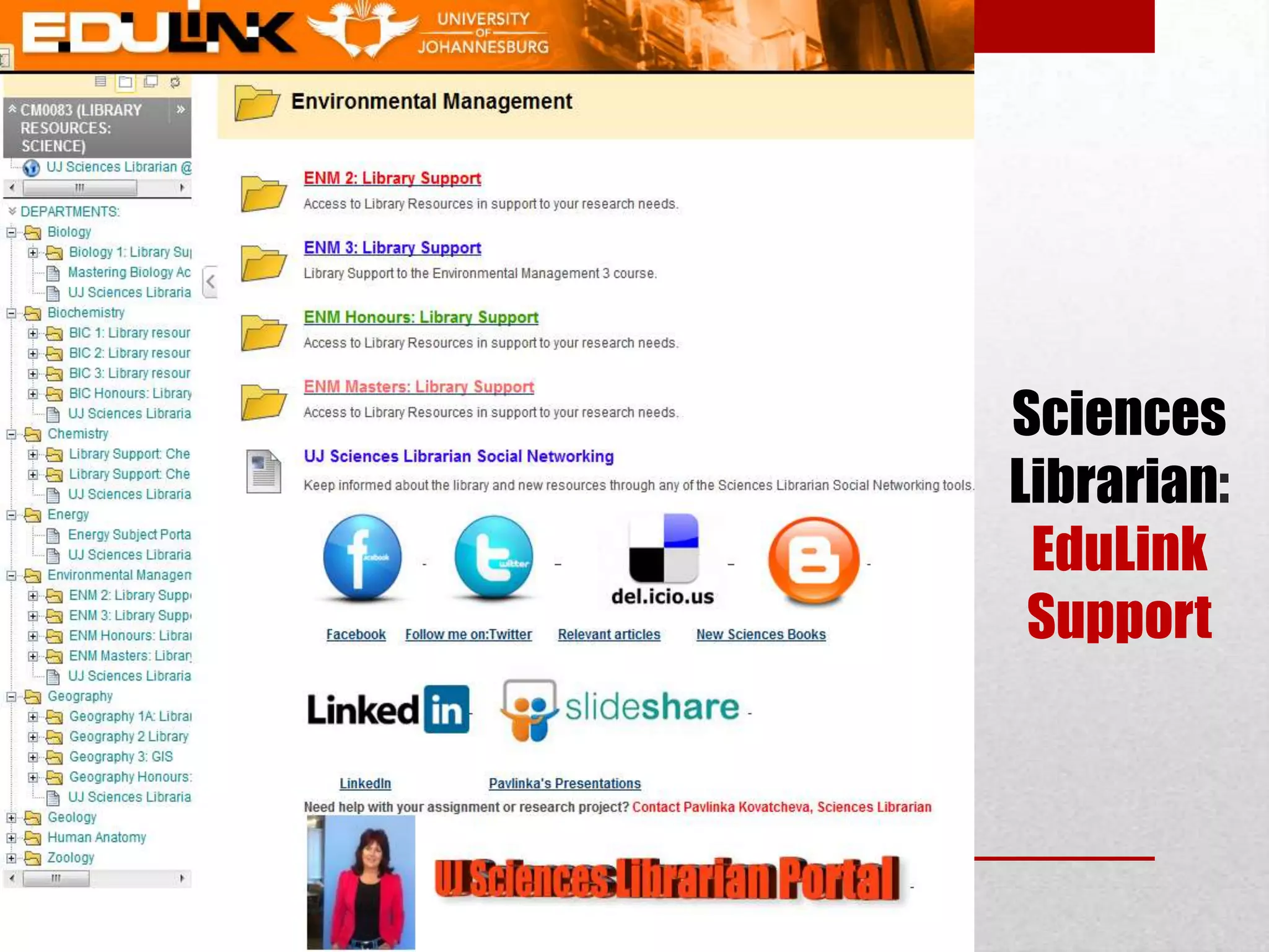 Sciences
Librarian:
 EduLink
 Support
 