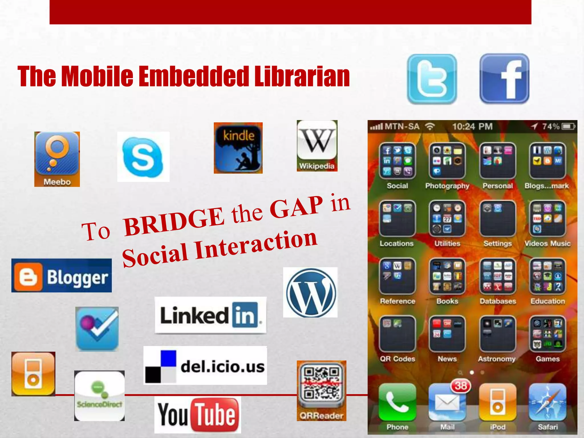 The Mobile Embedded Librarian
 