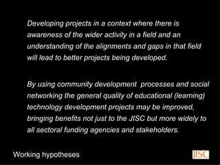 <ul><li>Developing projects in a context where there is awareness of the wider activity in a field and an understanding of...