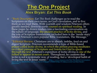 



―Book Description: Eat This Book challenges us to read the
Scriptures on their own terms, as God‘s revelation, and t...