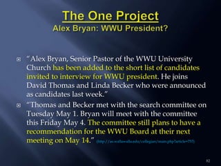 



―Alex Bryan, Senior Pastor of the WWU University
Church has been added to the short list of candidates
invited to in...