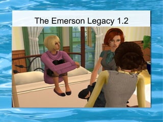 The Emerson Legacy 1.2
 