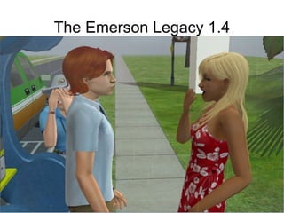The Emerson Legacy 1.4
 