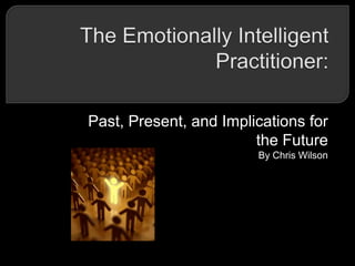 Past, Present, and Implications for
the Future
By Chris Wilson
 