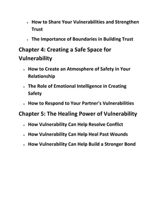 Chapter 6: Vulnerability in Action
 Practical Tips for Incorporating Vulnerability into
Your Relationship
 How to Practi...
