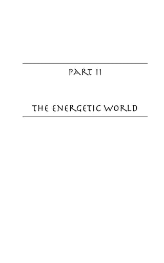 Part II 


The Energetic World
 