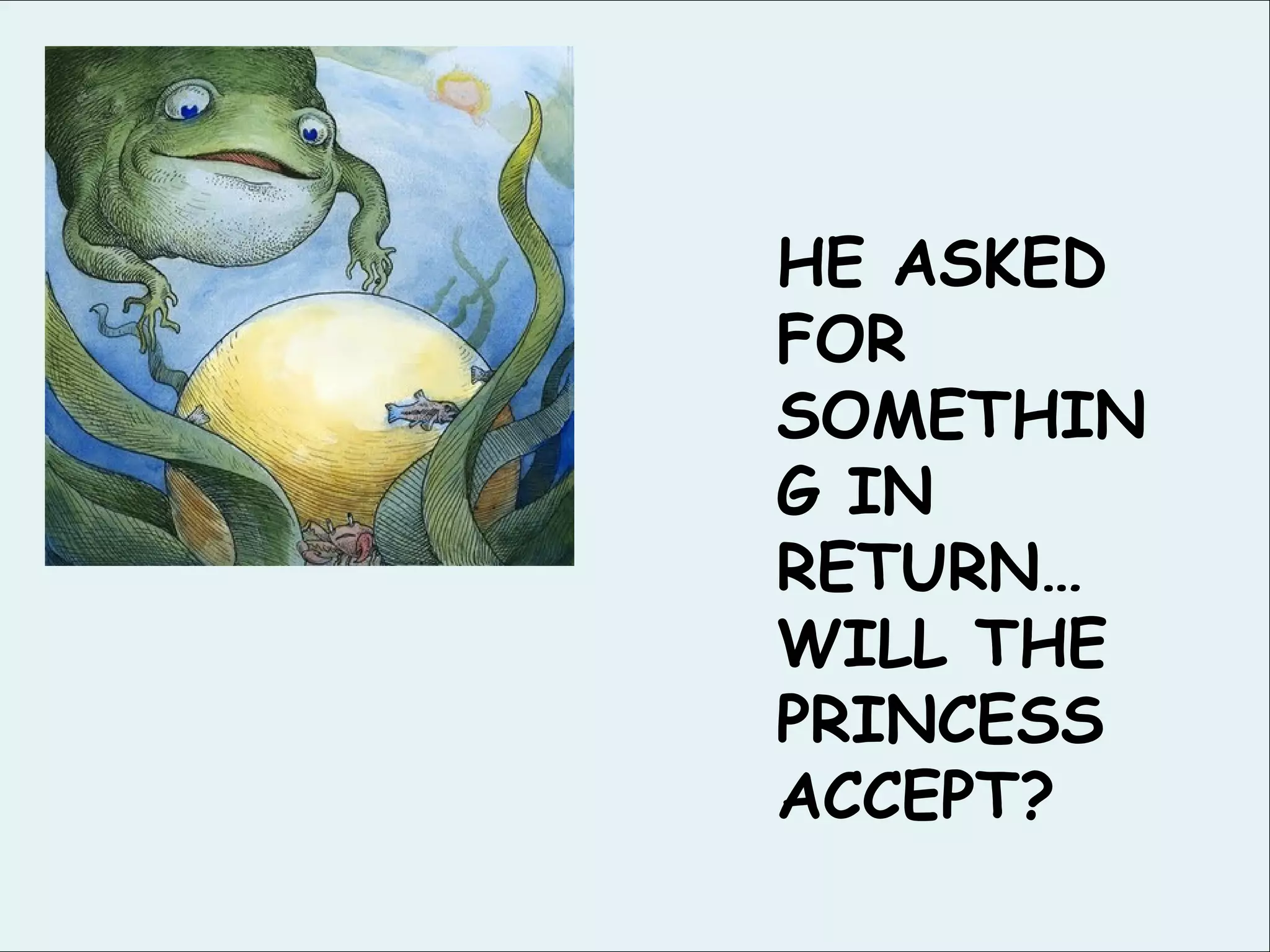 HE ASKED FOR SOMETHING IN RETURN… WILL THE PRINCESS ACCEPT?
