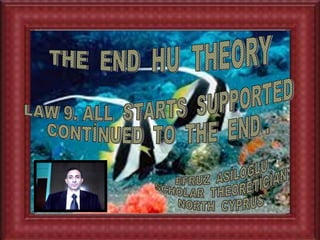 The  end  hu  theory  law 9
