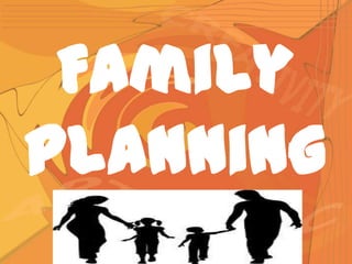 Family
Planning
 