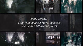 Image Credits.
From Neuromancer Movie Concepts
See Twitter: @Vincenzo_Natali
 