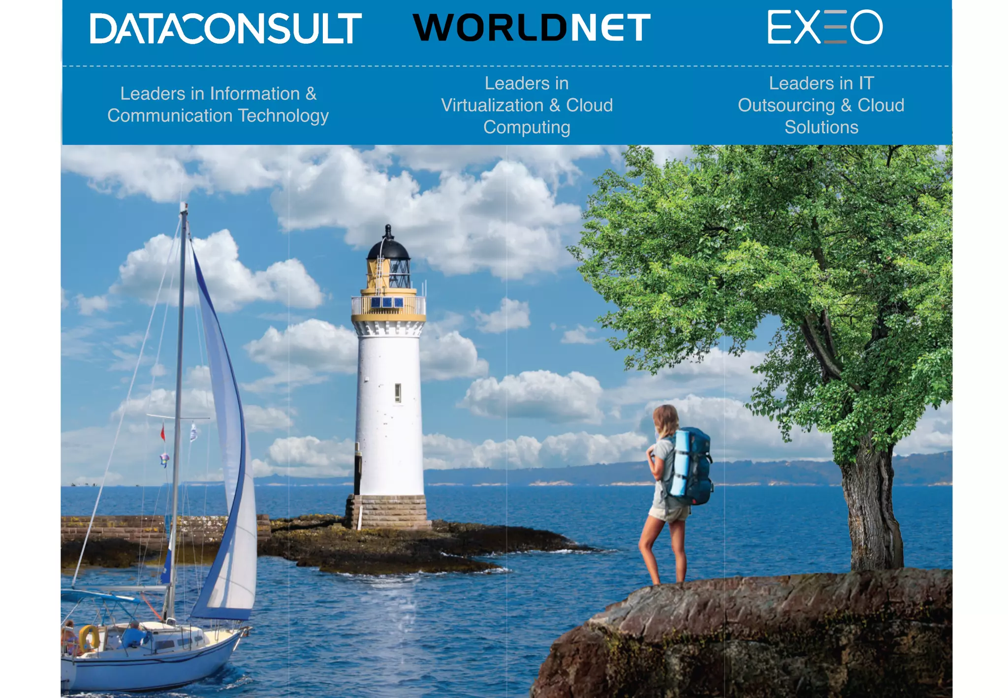 2
Leaders in Information &
Communication Technology
Leaders in
Virtualization & Cloud
Computing
Leaders in IT
Outsourcing & Cloud
Solutions
 