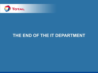 THE END OF THE IT DEPARTMENT
 