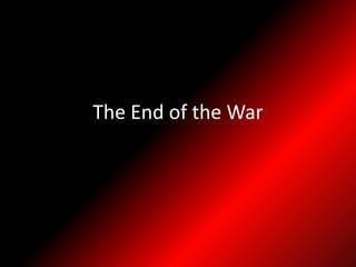 The End of the War 