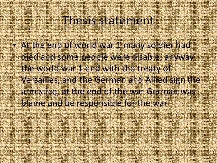 Help needed with a thesis statement for world war 1?!?!?| Yahoo Answers what is a good thesis statement for world war 1