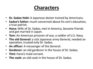 I want character sketch of dr Sadao and his wife Hana  Brainlyin