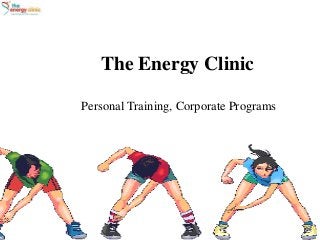 The Energy Clinic
Personal Training, Corporate Programs
 