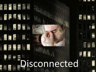 Disconnected

 
