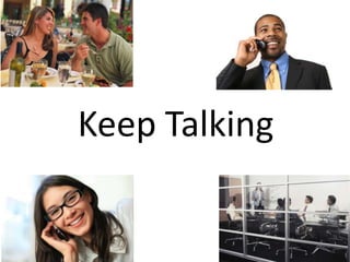 Keep Talking

 