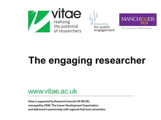 The University of Manchester




The engaging researcher
 