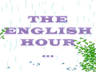 The English Hour