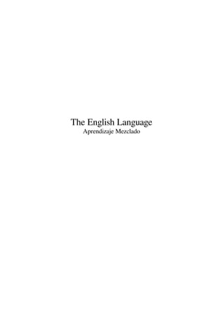 The English Language
Aprendizaje Mezclado
 