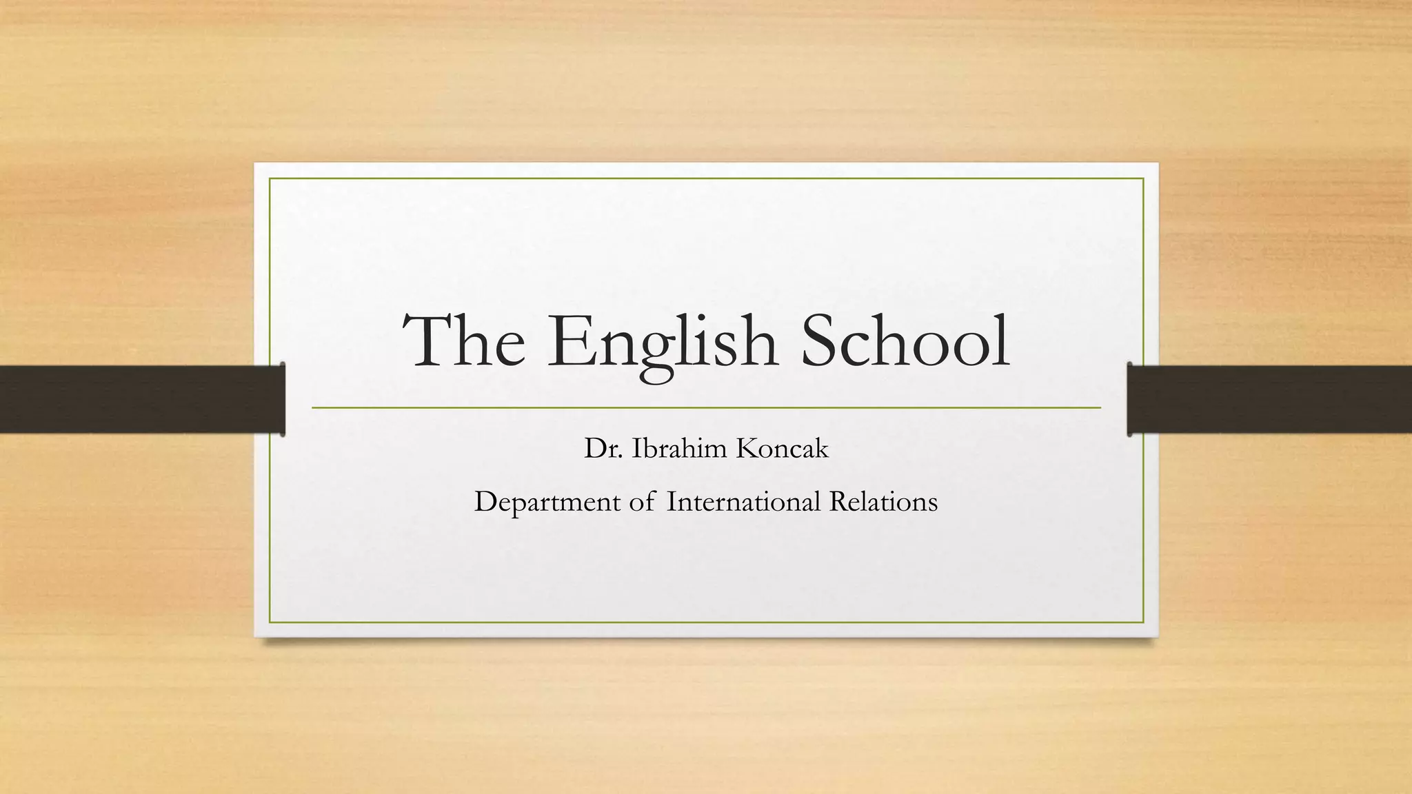 The English school of International Relations | PPTX