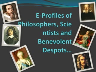 E-Profiles of Philosophers, Scientists and Benevolent Despots… 