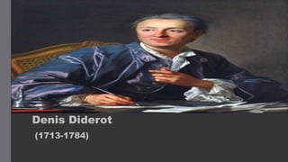 Denis Diderot
(1713-1784)
 