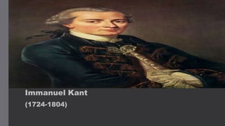 Immanuel Kant
(1724-1804)
 