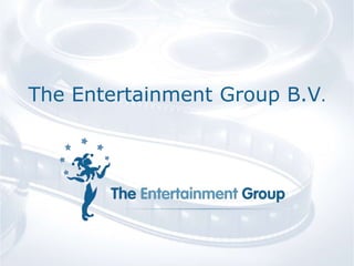 The Entertainment Group B.V.
 