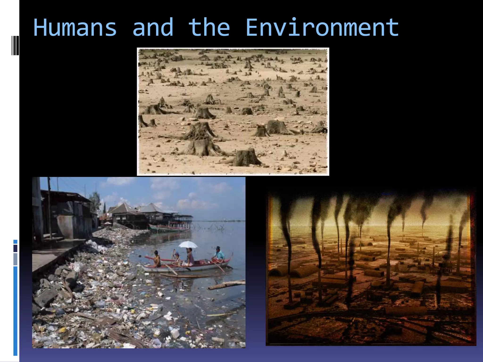 Humans and the Environment
 