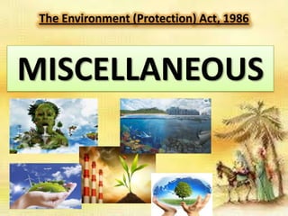 The Environment (Protection) Act, 1986

MISCELLANEOUS

 